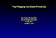Frac Plugging And Shale Properties DR. WILLIAM MAURER Maurer Engineering Inc Austin, TX January 1, 2016