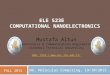 ELE 523E COMPUTATIONAL NANOELECTRONICS W6: Molecular Computing, 19/10/2015 FALL 2015 Mustafa Altun Electronics & Communication Engineering Istanbul Technical