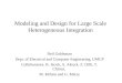 Modeling and Design for Large Scale Heterogeneous Integration Neil Goldsman Dept. of Electrical and Computer Engineering, UMCP Collaborators: B. Jacob,