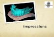 Impressions. Impressions are created when… one object is pressed against another material with enough force to leave an impression or imprint of the object