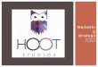 Marketing strategy By Maily Curreaux.  Hoot Studios specializes in real estate marketing with ultra HD video. The difference between Hoot Studios and