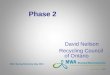 Phase 2 David Neilson Recycling Council of Ontario MWA Spring Workshop May 2014