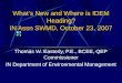What’s New and Where is IDEM Heading? IN Assn SWMD, October 23, 2007 Thomas W. Easterly, P.E., BCEE, QEP Commissioner IN Department of Environmental Management