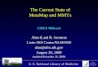U. S. National Library of Medicine The Current State of MetaMap and MMTx UMLS Webcast Alan (Lan) R. Aronson Lister Hill Center/NLM/NIH alan@nlm.nih.gov