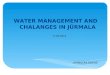 WATER MANAGEMENT AND CHALANGES IN JŪRMALA JŪRMALAS ŪDENS 17.03.2015
