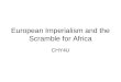 European Imperialism and the Scramble for Africa CHY4U