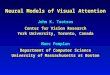 Neural Models of Visual Attention John K. Tsotsos Center for Vision Research York University, Toronto, Canada Marc Pomplun Department of Computer Science