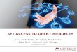 SET ACCESS TO OPEN - MENDELEY Jose Luis Andrade – President, The Americas Sujay Darji – Regional Sales Manager October 22, 2012