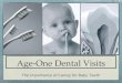 Age-One Dental Visits The Importance of Caring for Baby Teeth