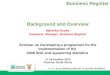 1 Business Register Background and Overview Marietha Gouws Executive Manager: Business Register Seminar on Developing a programme for the implementation