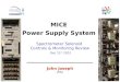 MICE Power Supply System John Joseph LBNL Spectrometer Solenoid Controls & Monitoring Review Dec 11 th 2012