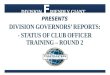 DIVISION F RIENDLY GIANT PRESENTS DIVISION GOVERNORS’ REPORTS: - STATUS OF CLUB OFFICER TRAINING – ROUND 2