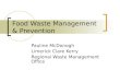 Food Waste Management & Prevention Pauline McDonogh Limerick Clare Kerry Regional Waste Management Office