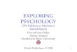 1 EXPLORING PSYCHOLOGY (7th Edition in Modules) David Myers PowerPoint Slides Aneeq Ahmad Henderson State University Worth Publishers, © 2008
