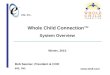 Whole Child Connection™ Bob Seemer, President & COO ets, inc. System Overview Winter, 2010 ets, inc. 