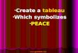 Www.geniekids.com Create a tableau Which symbolizes PEACE