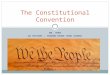 M R. V ERB US H ISTORY – S HADOW R IDGE H IGH S CHOOL The Constitutional Convention