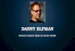 DANNY ELFMAN Musical Analysis Paper by Derek Voeller