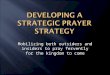 Mobilizing both outsiders and insiders to pray fervently for the kingdom to come