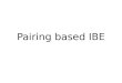Pairing based IBE. Some Definitions Some more definitions