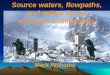 Source waters, flowpaths, and solute flux in mountain catchments Mark Williams
