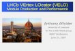 LHCb VErtex LOcator (VELO) Module Production and Performance Anthony Affolder University of Liverpool for the LHCb VELO group RD07 Conference June 27,