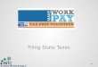 Filing State Taxes 1. Course Overview BASIC: State Taxes- Residency BASIC: State Taxes- Resident and Non-Resident BASIC: Filing a state return in TaxWise