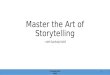 Master the Art of Storytelling - with Sankalp Kohli 1 © Sankalp Kohli Public