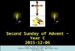 Second Sunday of Advent – Year C 2015-12-06 Source: from The Roman Míssal CATHOLIC BOOK PUBLISHING CORP. NEW JERSEY 2011 and usccb.org
