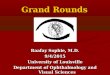 Grand Rounds Raafay Sophie, M.D. 9/4/2015 University of Louisville Department of Ophthalmology and Visual Sciences