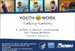 A Safety & Health Curriculum For Young Workers Indiana Edition DEPARTMENT OF HEALTH AND HUMAN SERVICES Centers for Disease Control and Prevention National