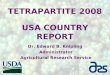 TETRAPARTITE 2008 USA COUNTRY REPORT Dr. Edward B. Knipling Administrator Agricultural Research Service