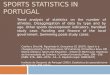 SPORTS STATISTICS IN PORTUGAL Trend analysis of statistics on the number of athletes. Disaggregation of data by type and by age. Other sports development