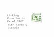 Linking Formulas in Excel 2007 With Karen S. Sieczka
