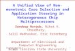 Sandeep Navada © 2013 A Unified View of Non-monotonic Core Selection and Application Steering in Heterogeneous Chip Multiprocessors Sandeep Navada, Niket