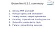 Beamline 8.3.1 summary 1.Strong PRT and staff 2.Robust optics and endstation 3.Safety: stable, simple operations 4.Funding: Operational funding secure