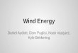 Wind Energy Daniel Aydlott, Dom Puglisi, Noah Vazquez, Kyle Bekkering