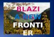 BLAZING A NEW FRONTIER The Lewis and Clark Expedition