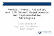 Reward, Focus, Priority, and SIG School Requirements and Implementation Strategies Erin Oberdorf Regional Coordinator 2015 PAFPC 1