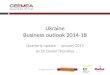 Ukraine Business outlook 2014-18 Quarterly update – January 2015 by Dr Daniel Thorniley