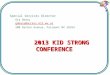 2013 KID STRONG CONFERENCE Special Services Director Gia Deasy gdeasy@access.k12.wv.us 200 Gaston Avenue, Fairmont WV 26554