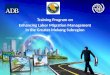 Training Program on Enhancing Labor Migration Management in the Greater Mekong Subregion Copyright© International Organization for Migration 2012