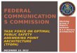 Working Group 2 Report: Optimal 9-1-1 Service Architecture FEDERAL COMMUNICATIONS COMMISSION TASK FORCE ON OPTIMAL PUBLIC SAFETY ANSWERING POINT ARCHITECTURE