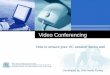 Company LOGO Video Conferencing How to ensure your VC session works well Developed by: Ann-marie Furney