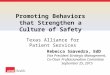 Promoting Behaviors that Strengthen a Culture of Safety Rebecca Saavedra, EdD Vice President Strategic Management, Co-Chair Professionalism Committee September
