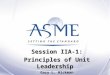 Session IIA-1: Principles of Unit Leadership Gary L. Hickman glhickman@charter.net