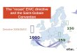 150 (+) 1000 (+)    The ”recast” EWC directive and the Saint-Gobain Convention Directive 2009/38/EC