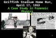1 Revisiting Mantle’s Griffith Stadium Home Run, April 17, 1953 A Case Study in Forensic Physics Alan M. Nathan