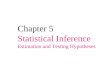 Chapter 5 Statistical Inference Estimation and Testing Hypotheses