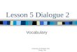 Lesson 5 Dialogue 2 Vocabulary University of Michigan Flint Zhong, Yan